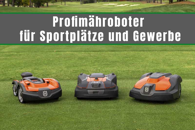 Profimähroboter für Sportplätze und Gewerbe